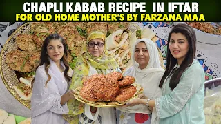 Chapli kabab Recipe in iftar For Old home Mother's by Farzana Maa