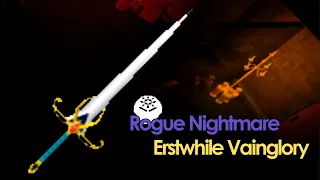 Rogue Nightmare: Quick Build/Guide - Erstwhile Vainglory