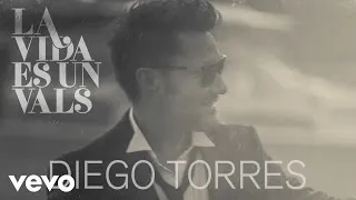 Diego Torres - La Vida Es un Vals (Cover Audio)