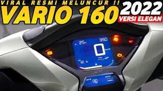 HONDA RESMI RILIS VARIO 160 VERSI ELEGAN❗MESIN DI ATAS HONDA PCX 160 2022 | NMAX | AEROX | LEXI