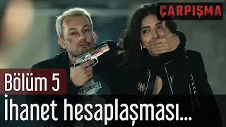 Çarpışma 5. Bölüm - İhanet Hesaplaşmasına Cemre Tuzağı!