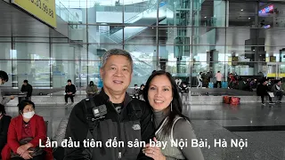 Cảm nhận lần đầu tiên đến sân bay Nội Bài - Hà Nội, Việt Nam