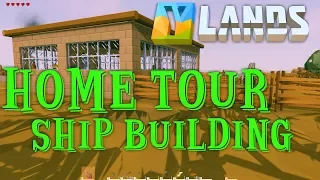 YLANDS: home tour part 1 and building ship with engines