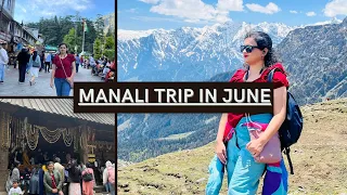 Latest Manali Vlog || Manali Trip in June || Mall Road || hidimba devi temple || Snow fall in Manali