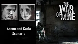 This War of Mine - Katia and Roman scenario (Full Playthrough)