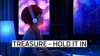 TREASURE (트레저) - HOLD IT IN (lirik/terjemahan)