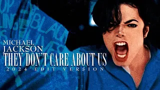 THEY DON'T CARE ABOUT US [24' Edit Version] - Michael Jackson
