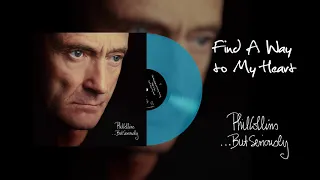 Phil Collins - Find A Way To My Heart (2016 Remaster Turquoise Vinyl Edition)