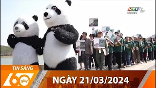 60 Giây Sáng - Ngày 21/03/2024 - HTV Tin Tức Mới Nhất 2024