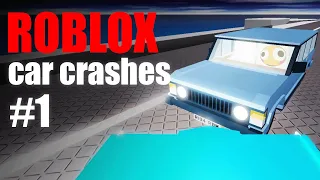 Roblox Car Crashes 💥Compilation 1