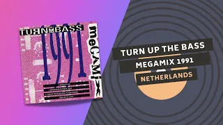 TURN UP THE BASS MEGAMIX 1991 🎤 | NETHERLANDS