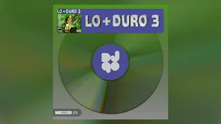 Lo + Duro 3 (DJ90 Minisession)