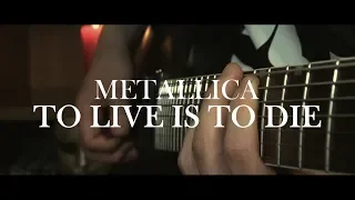 Metallica - To Live Is To Die Guitar Cover