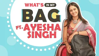 What’s In My Bag Ft. Ayesha Singh | Bag Secrets Revealed | Exclusive