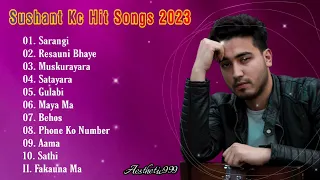 Sushant Kc New Hit Songs Collections 2023 | Best Songs Collections Of Sushant Kc