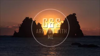 Are you with me (G&P Mashup)