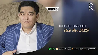 Xurshid Rasulov - Do'st (live 2015) (Official music)