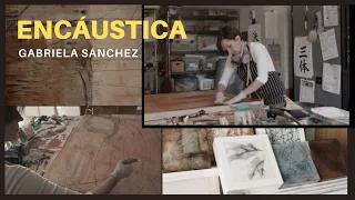 Encáustica / Gabriela Sánchez