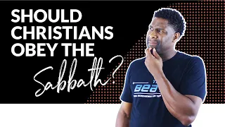 SHOULD CHRISTIANS KEEP THE SABBATH?