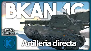 Una artilleria de fuego directo - Bkan 1C en War Thunder