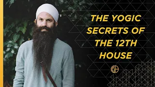 Yogic Secrets of the 12th House