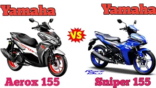 Yamaha Aerox 155 vs Yamaha Sniper 155 | Comparison | Mailage | Top Speed | Price | Who is Winner ?