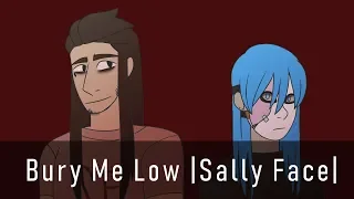 Bury Me Low |Sally Face| {Spoilers & Scary Imagery!}