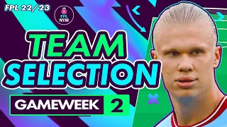 FPL GAMEWEEK 2 | TEAM SELECTION - TRANSFER PLANS? | Fantasy Premier League Tips 2022/23