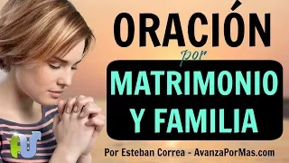 ORACIÓN por el ESPOSO Y ESPOSA Oraciones Poderosas por el Matrimonio y la Familia