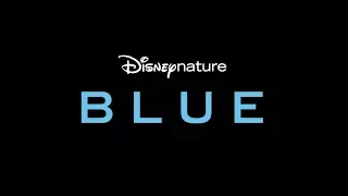 BLUE Disneynature 2018 - Soundtrack ( created by Fyrosand )