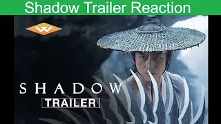 Shadow - Trailer Reaction