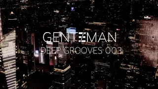 DEEP GROOVES 003 | CAMELPHAT, HAYDEN JAMES, PRAANA | GENTEMAN MIX