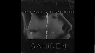 Aynur Aydın - Sahiden (2020) feat  Bünyas Herek