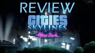 Cities: Skylines After Dark Review