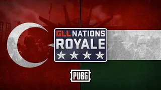 GLL Nations Royale: PUBG - Round 2 - 🇹🇷 Turkey vs 🇭🇺 Hungary