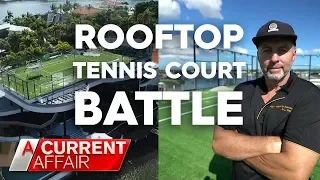 Neighbours upset over man's dream rooftop | A Current Affair