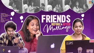 Friends Before & After Marriage || Mahathalli || Tamada Media