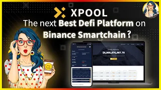 🔶 XPOOL - The next Best Defi Platform on Binance Smartchain // LAUNCH MAINNET 🚀
