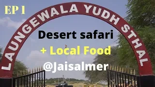 EP 6 Jaisalmer, Rajasthan Desert Safari  | Places to visit in Jaisalmer- Laungewala border