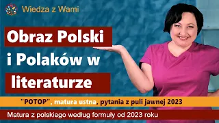 Obraz Polski i Polaków w literaturze  - Potop. Pytania z puli jawnej na maturę 2023