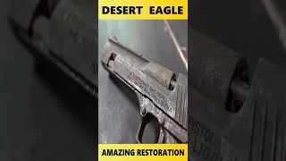 Restoring Desert Eagle - Amazing Result