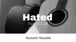 Yungblud - Hated (Acoustic Karaoke)