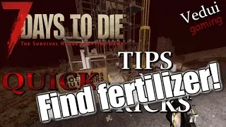 7 Days to Die | Finding lots of Fertilizer | Quick Tips N Tricks @Vedui42