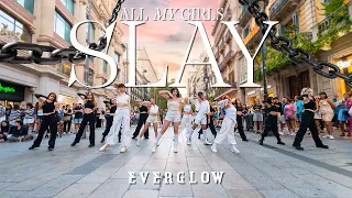 [KPOP IN PUBLIC] EVERGLOW(에버글로우) 'SLAY' ONE TAKE DANCE COVER BARCELONA
