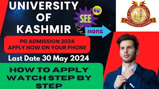 PG Entrance Form 2024 University of Kashmir / How to apply on your phone in just 5 Minutes