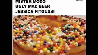 Mister Modo and Ugly Mac Beer - Still Burning with Jessica Fitoussi