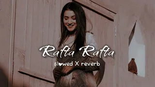 Rafta Rafta - Atif Aslam | Slowed And Reverb | Sajal Ali | Raj Ranjodh |@feelthebeat2023