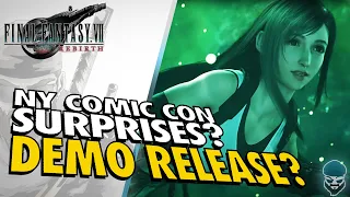 Final Fantasy VII REBIRTH Surprises at New York Comic Con?! Demo Release Window?!