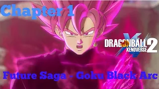 Dragon Ball Xenoverse 2 - Future Saga Chapter 1 - (Goku Black Arc)