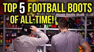 TOP 5 FOOTBALL BOOTS OF ALL-TIME! - with JAY MIKE FROM UNISPORT